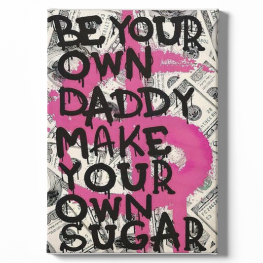 Be Your Own Daddy